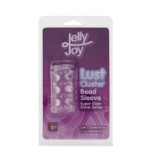 Прозрачная насадка на пенис с шипами и бугорками JELLY JOY LUST CLUSTER CLEAR - Dream Toys - в Рязани купить с доставкой