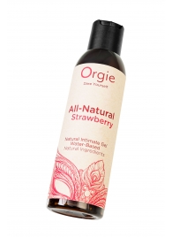 Интимный гель на водной основе All-Natural Strawberry с ароматом клубники - 150 мл. - ORGIE - купить с доставкой в Рязани