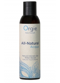 Интимный гель на водной основе Orgie All-Natural Acqua - 150 мл. - ORGIE - купить с доставкой в Рязани