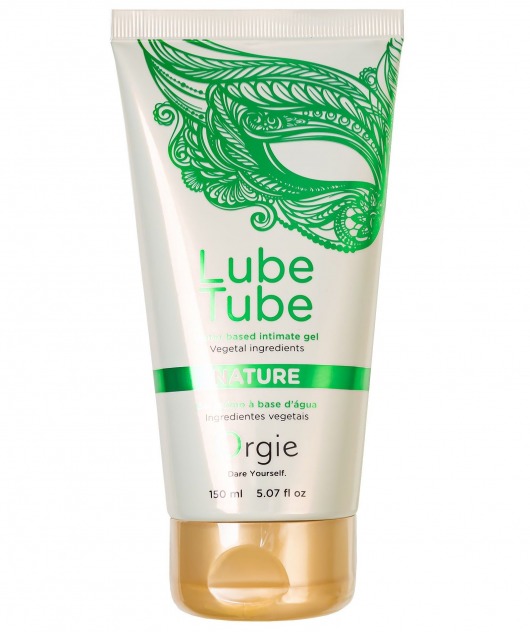 Интимный гель на водной основе Lube Tube Nature - 150 мл. - ORGIE - купить с доставкой в Рязани